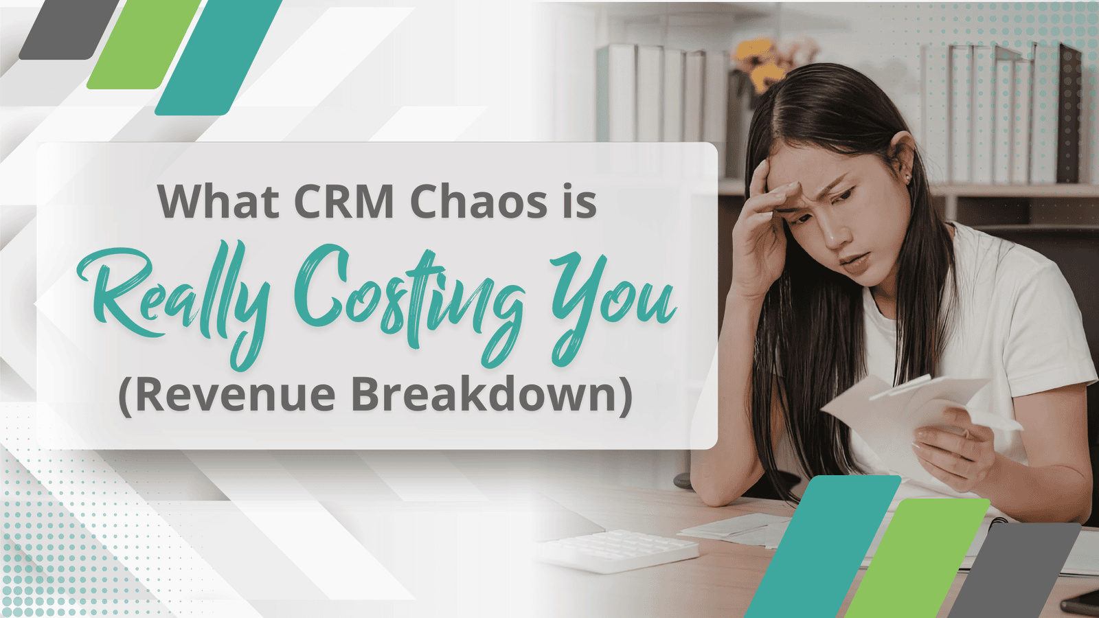 What CRM Chaos Is Really Costing You (Revenue Breakdown)